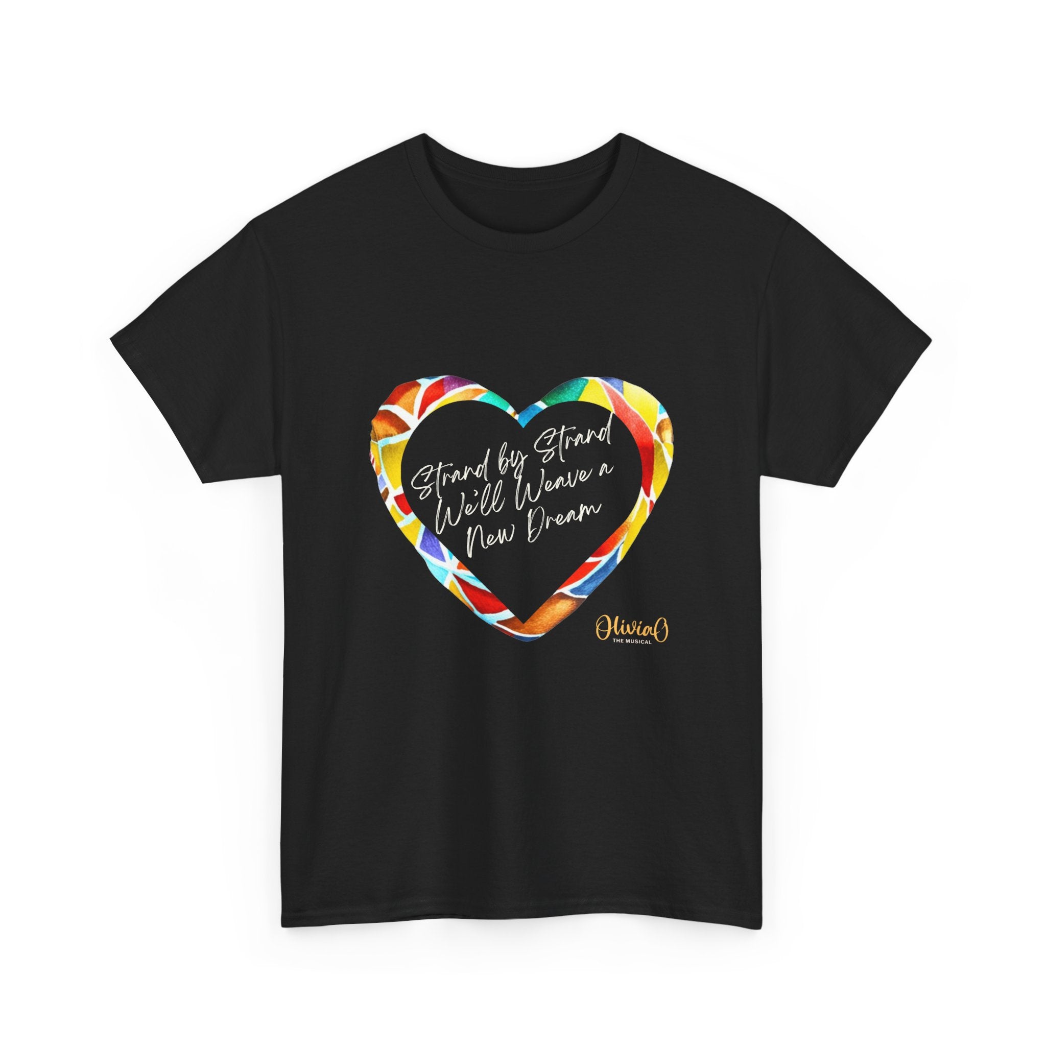 Strand by Strand, We'll Weave a New Dream β Olivia O, The Musical T-Shirt (Unisex Heavy Cotton Tee) π¨π¦