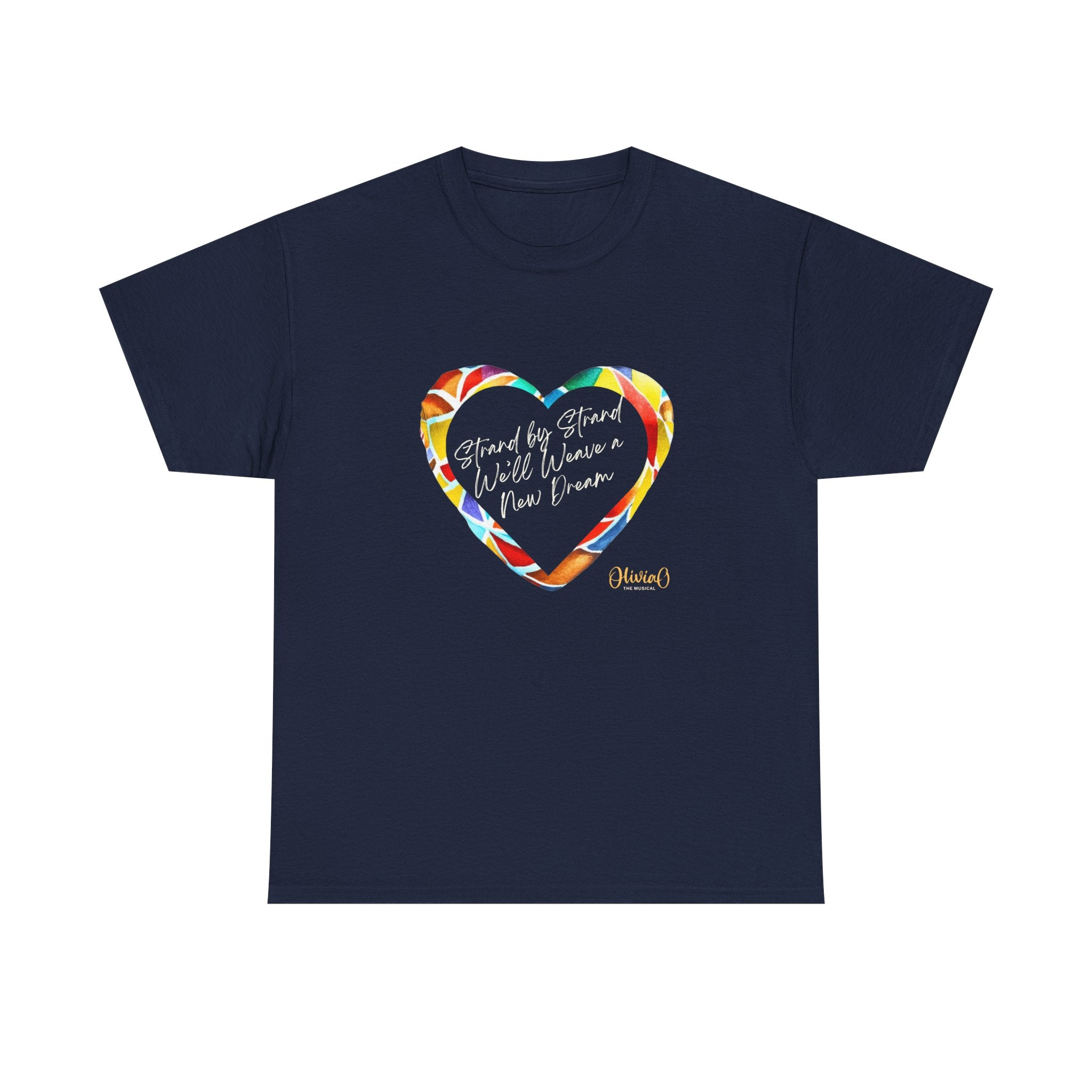 Strand by Strand, We'll Weave a New Dream β Olivia O, The Musical T-Shirt (Unisex Heavy Cotton Tee) π¨π¦