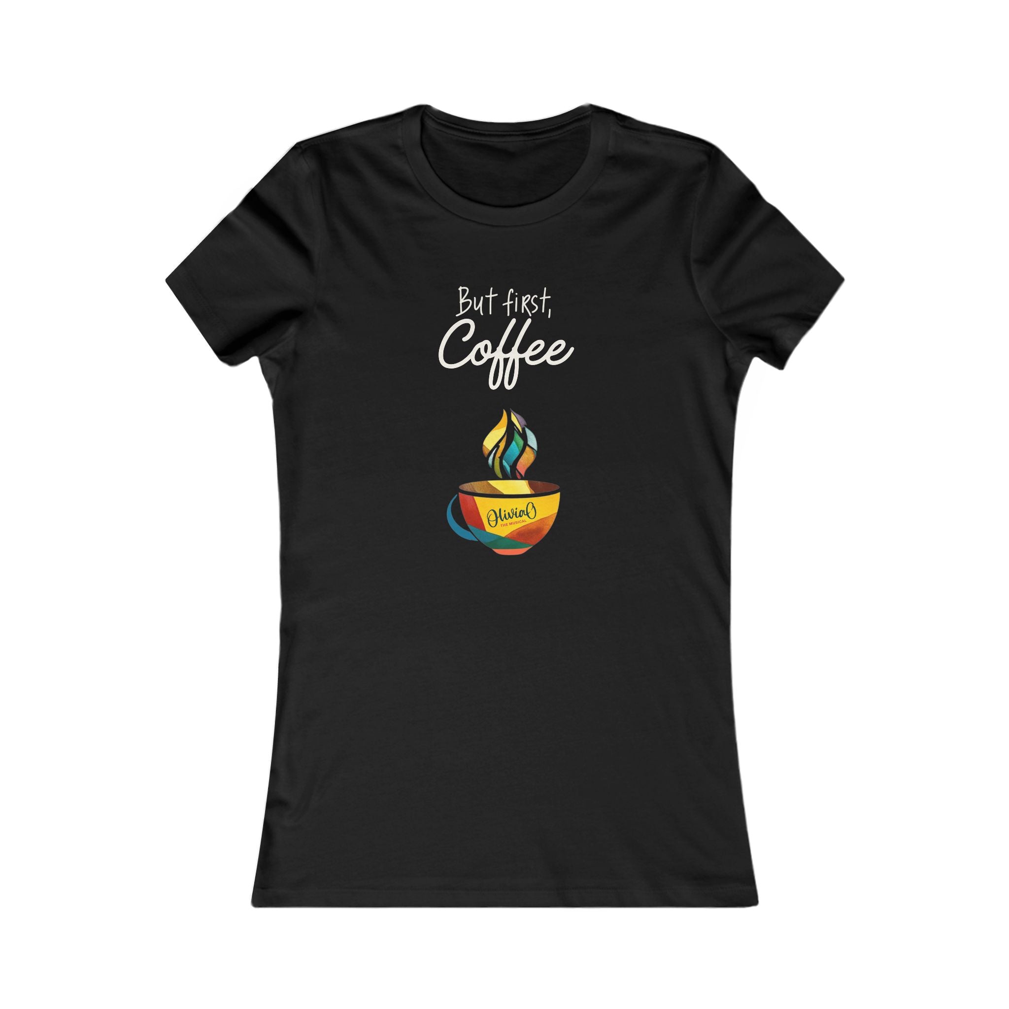 Olivia O Musical - "But First, Coffee" - Unisex Tee