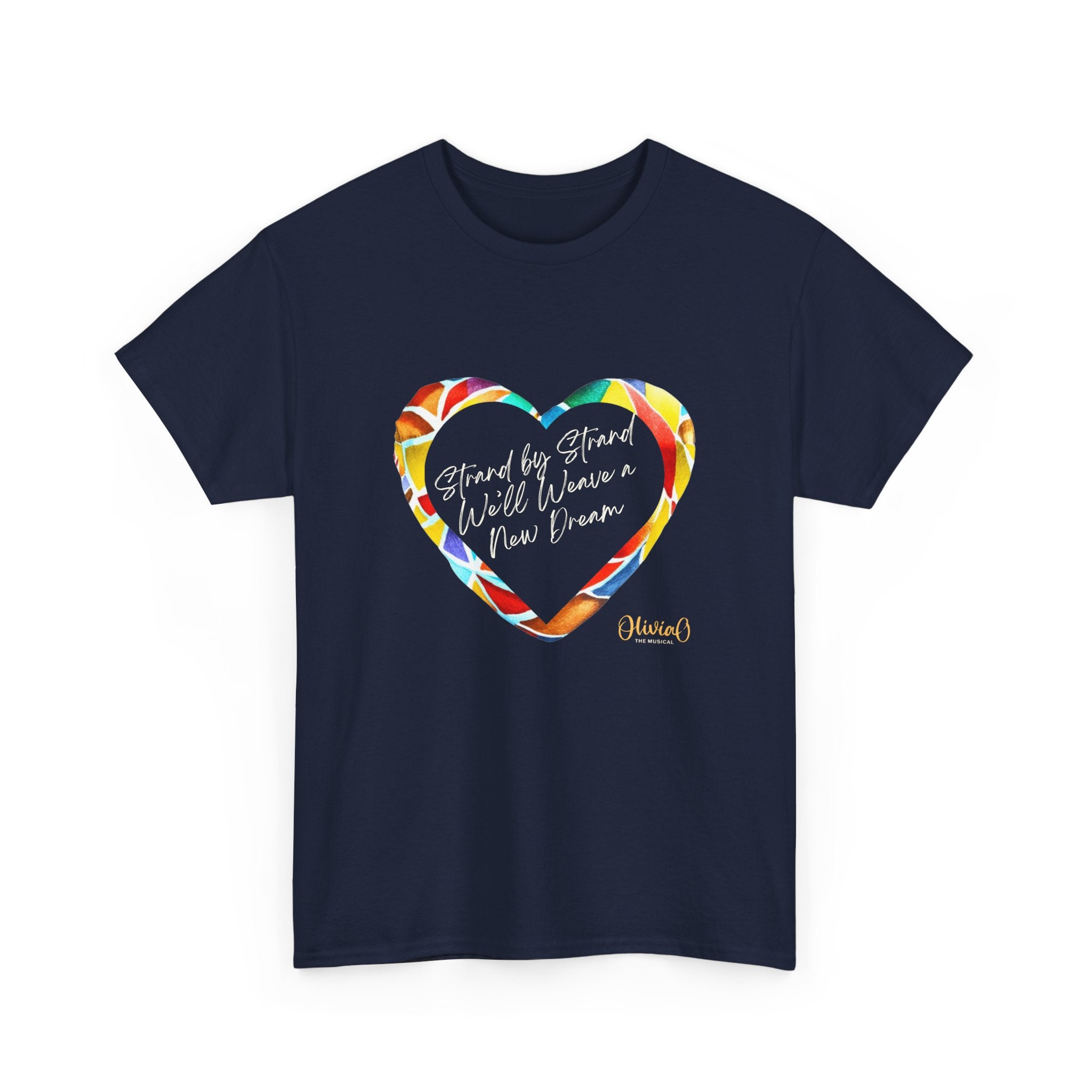 Strand by Strand, We'll Weave a New Dream β Olivia O, The Musical T-Shirt (Unisex Heavy Cotton Tee) π¨π¦