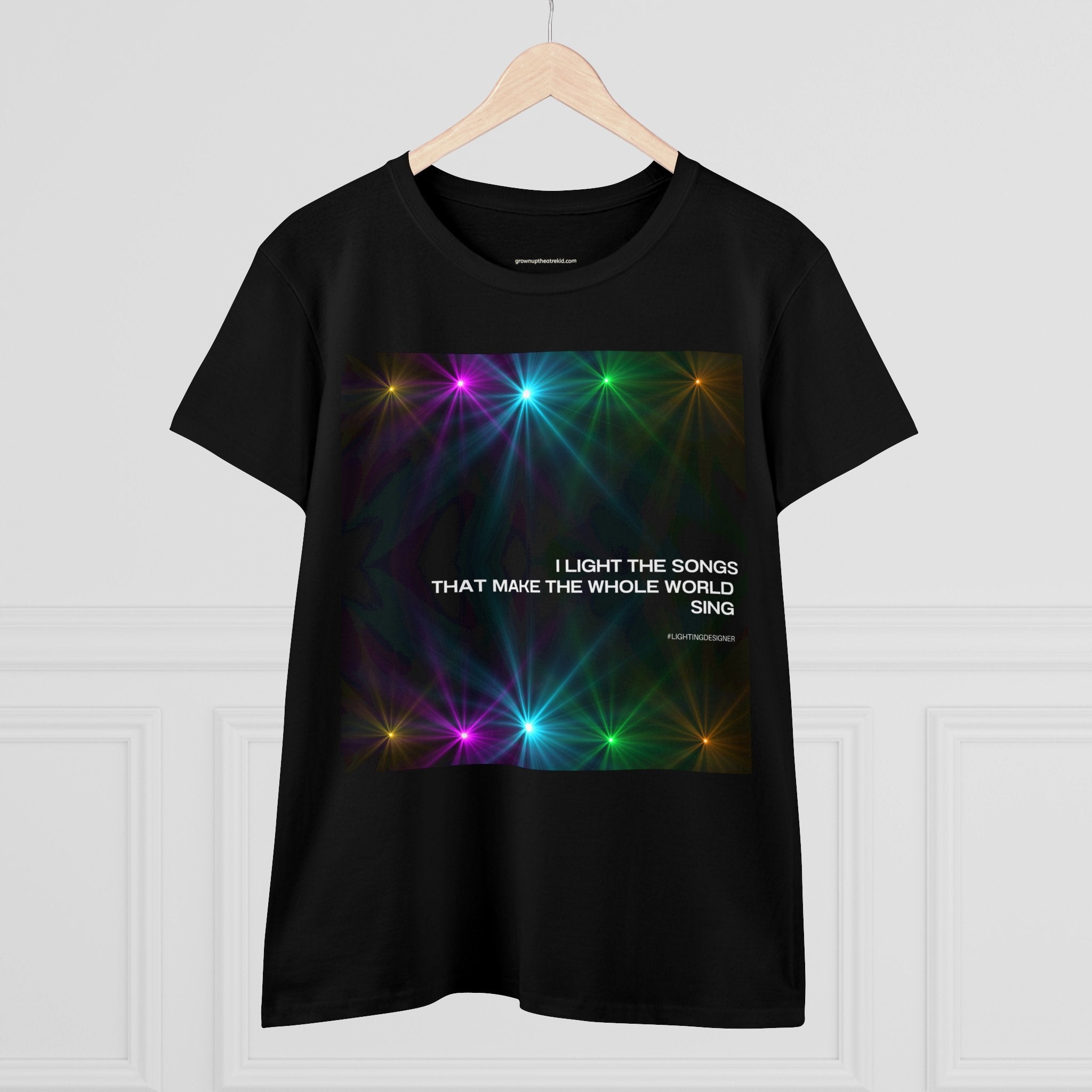 I Light the Songs That Make the Whole World Sing – A Tee for Lighting Designers 🎭💡