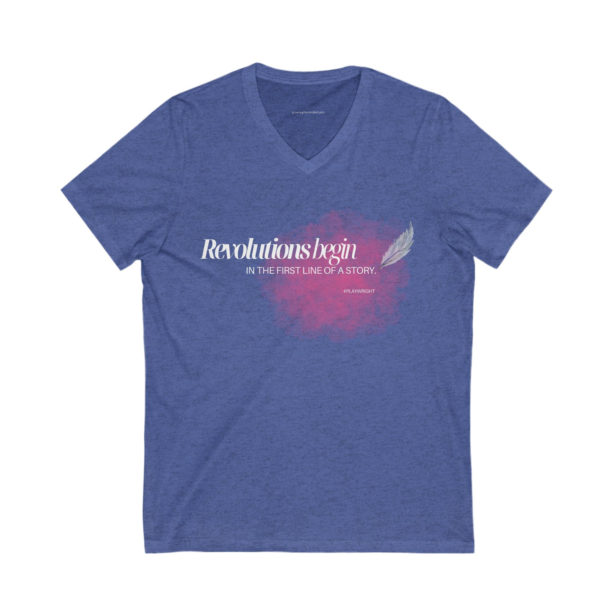 "Revolutions Begin in the First Line of a Story" Inspirational V-Neck T-Shirt – For Playwrights & Changemakers