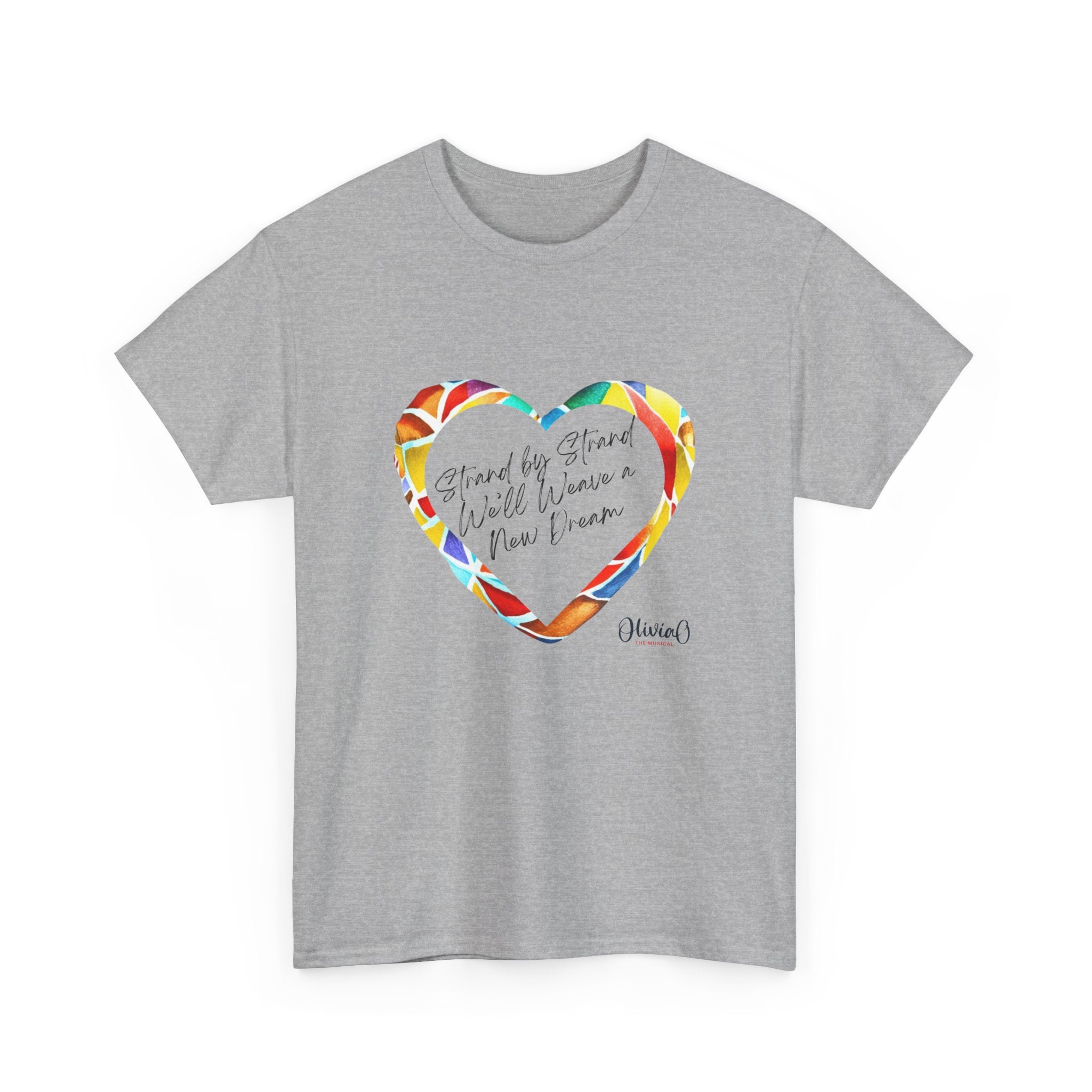 Strand by Strand, We'll Weave a New Dream β Olivia O, The Musical T-Shirt (Unisex Heavy Cotton Tee) π¨π¦
