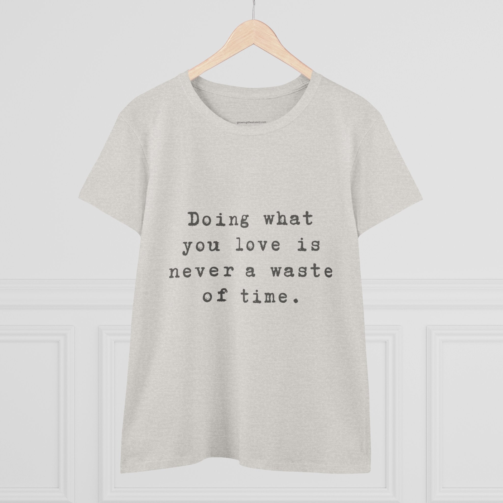 Motivational Cotton Tee - "Doing What You Love is Never a Waste of Time"