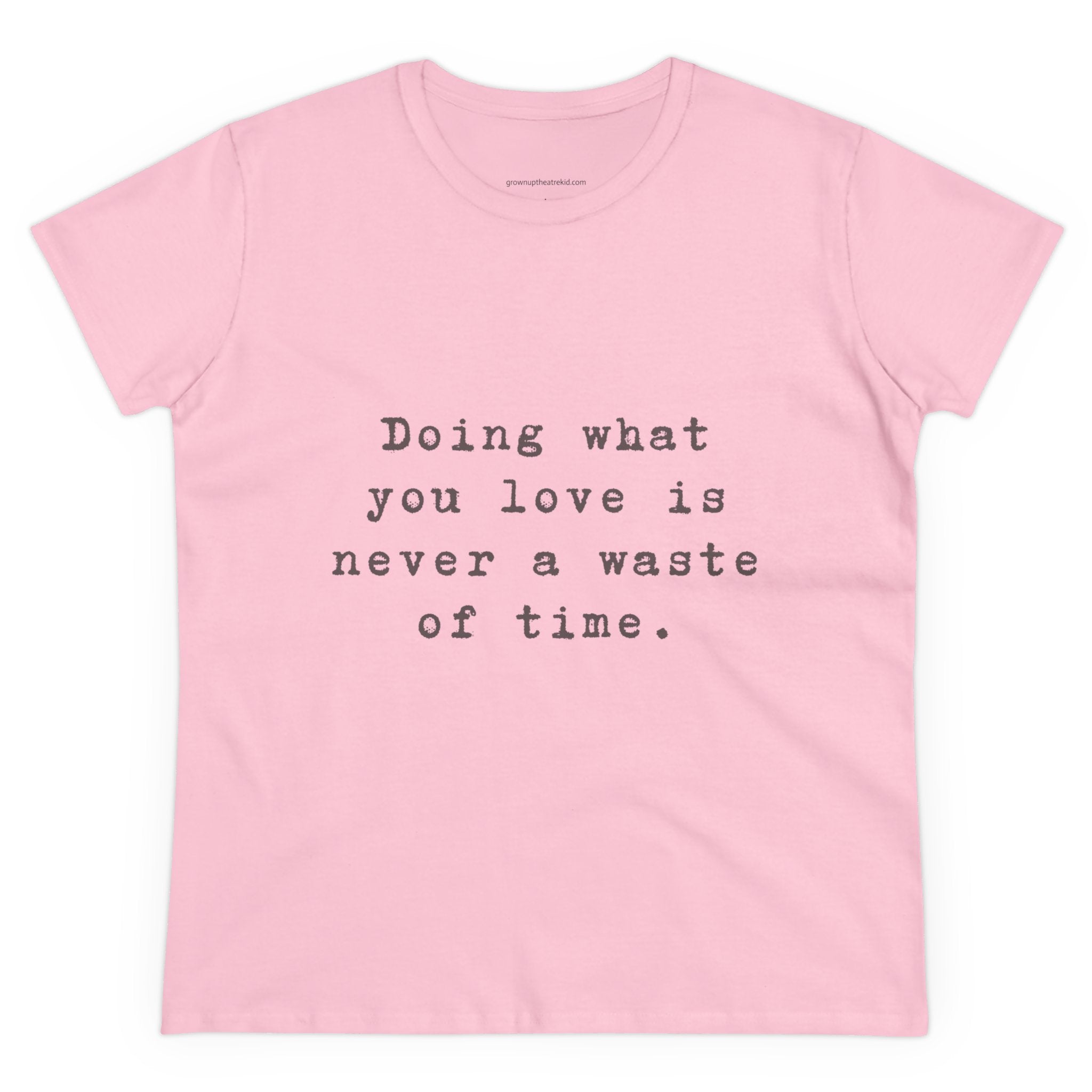 Motivational Cotton Tee - "Doing What You Love is Never a Waste of Time"