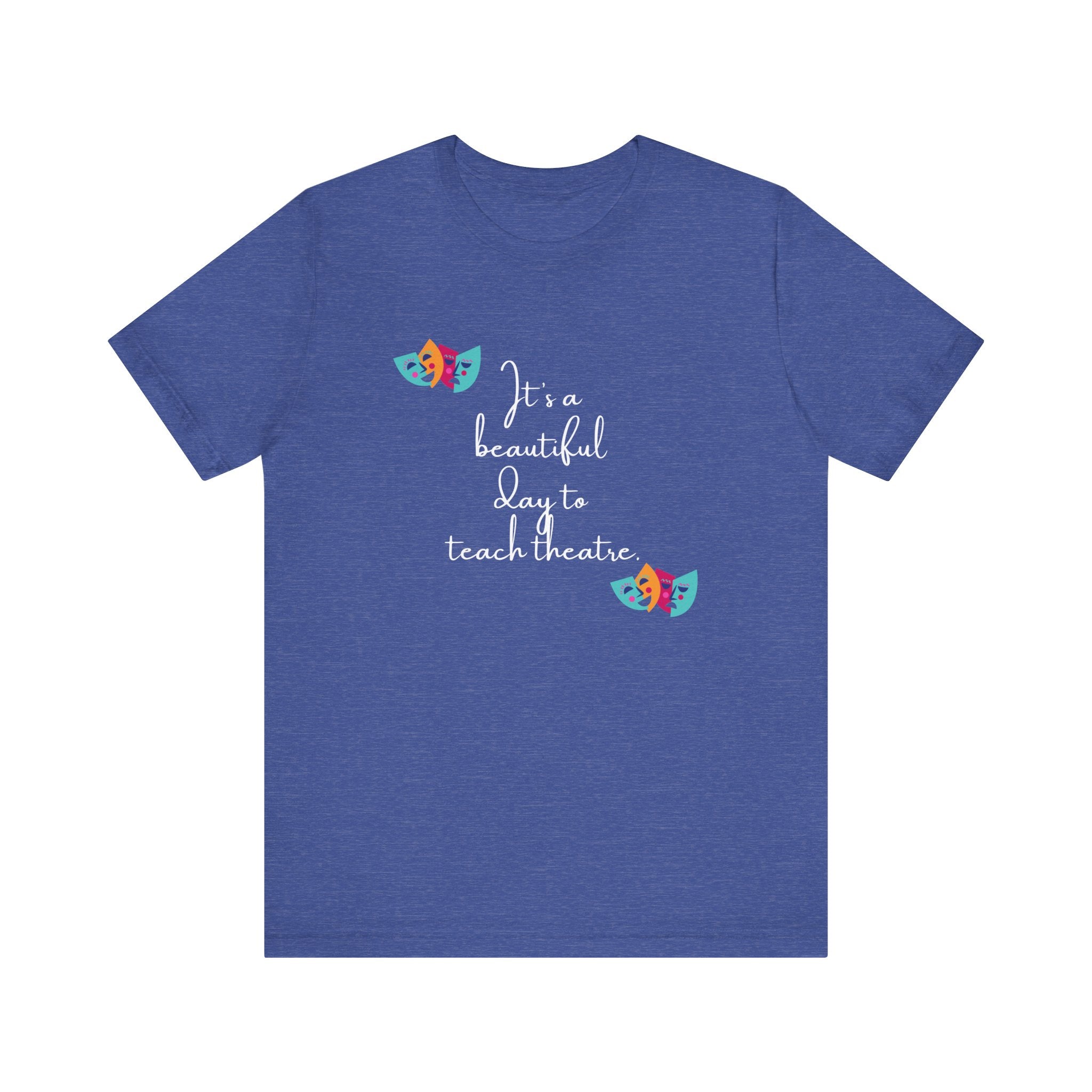 Unisex Softstyle T-Shirt - "It's a Beautiful Day to Teach Theatre" - Inspirational Tee for Educators and Theatre Lovers šØš¦