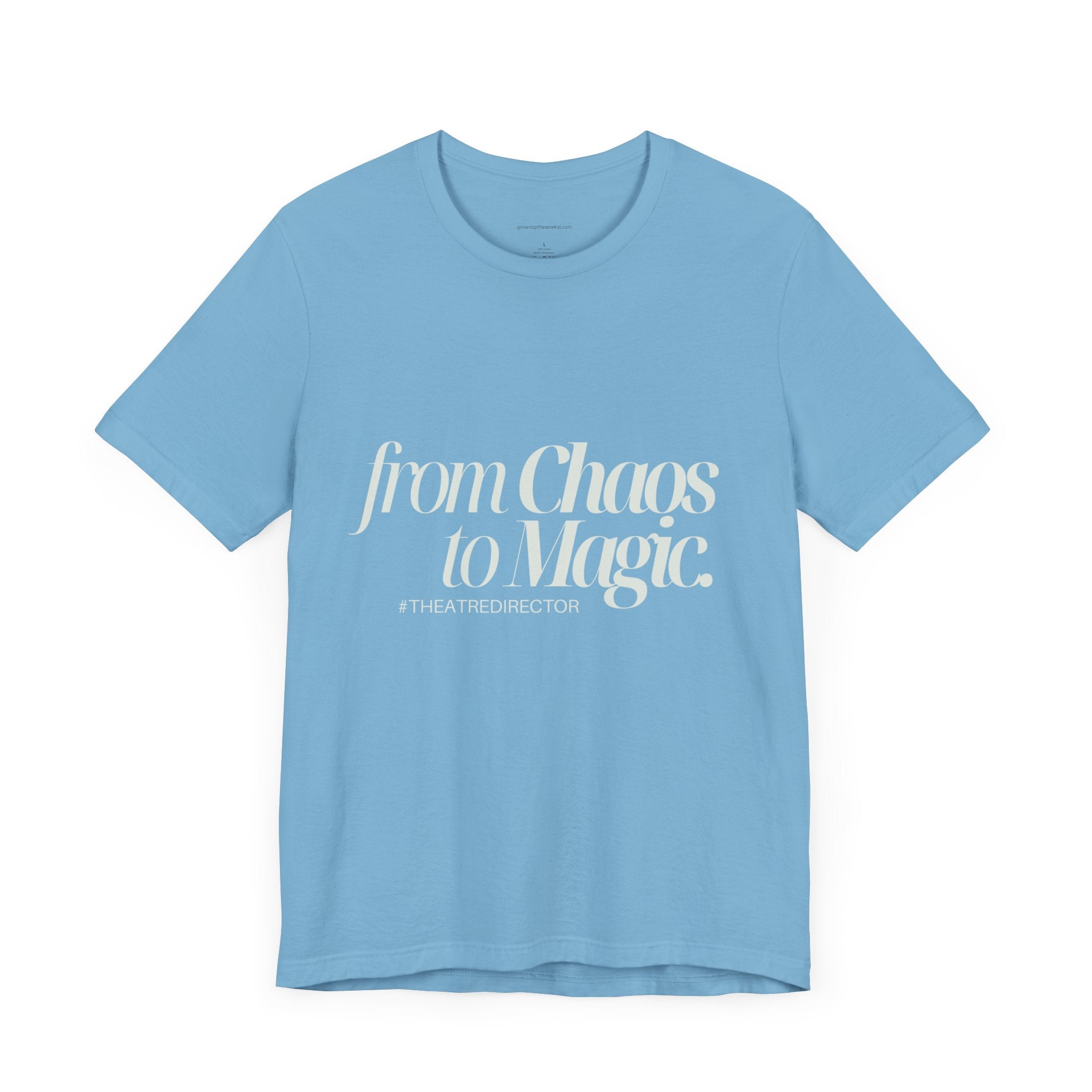 From Chaos to Magic - Unisex Jersey Tee for Theatre Directors