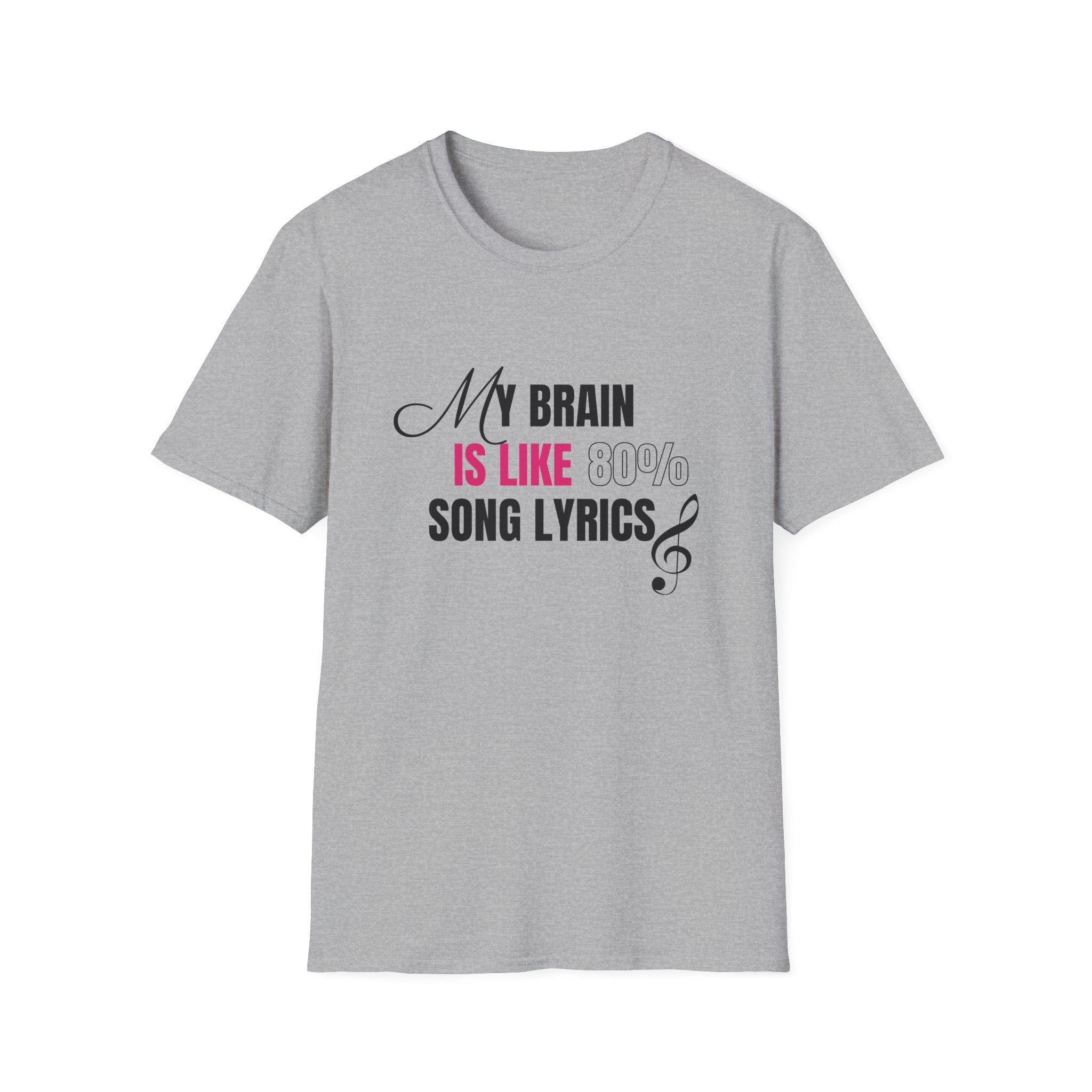 My Brain Is Like 80% Song Lyrics Unisex Softstyle T-Shirt ๐จ๐ฆ