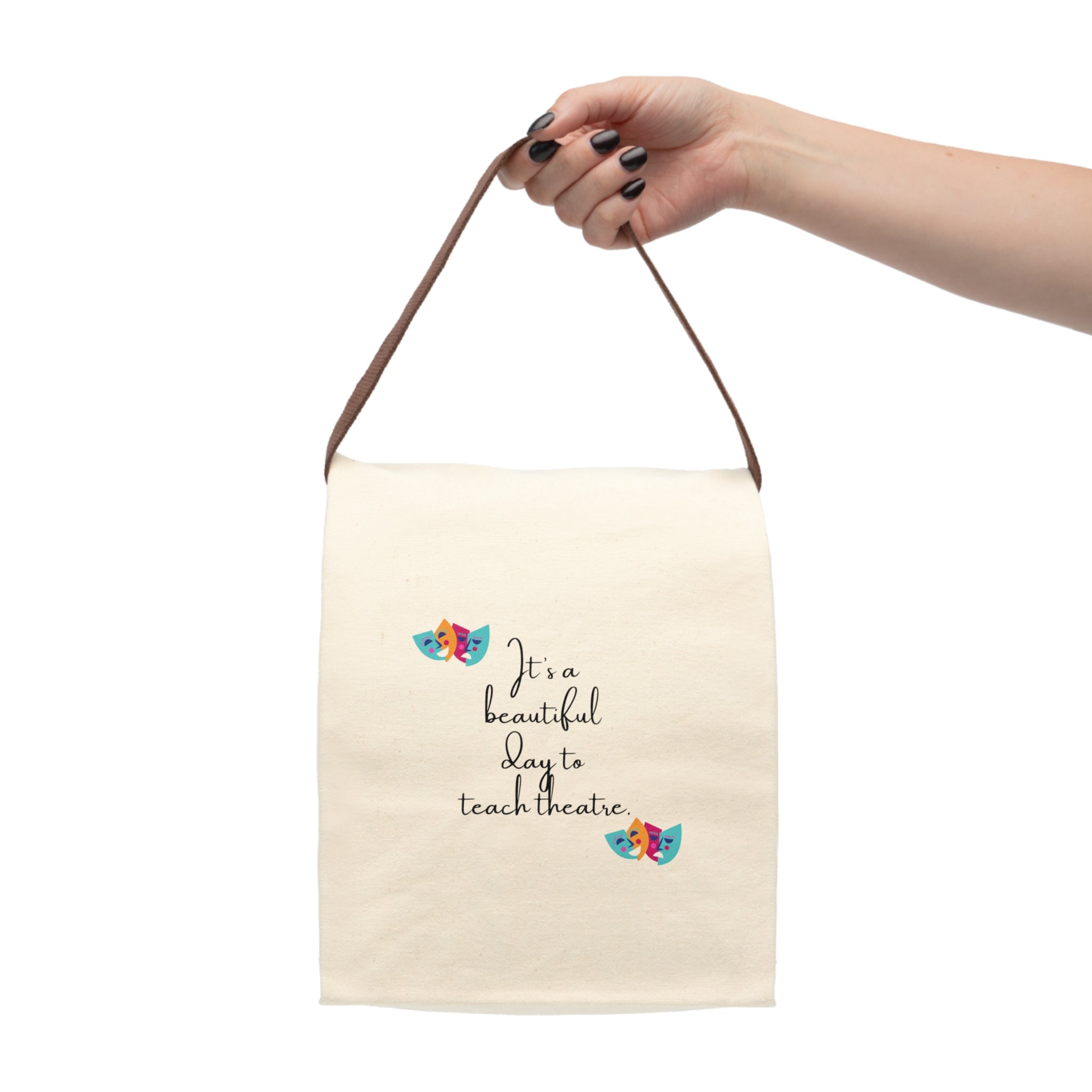 "It’s a Beautiful Day to Teach Theatre" Canvas Lunch Bag – Lunch with a Theatrical Twist!