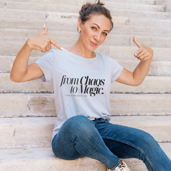 From Chaos to Magic - Unisex Jersey Tee for Theatre Directors