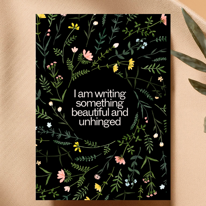I Am Writing Something Beautiful and Unhinged - Softcover Journal 🇨🇦