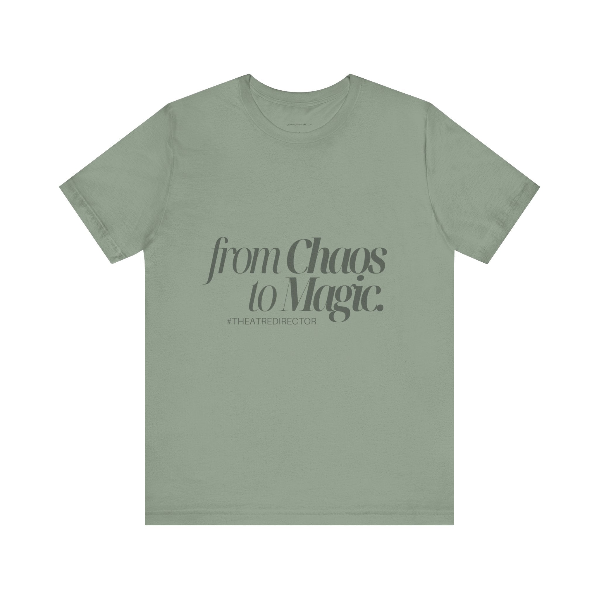From Chaos to Magic  - Unisex Jersey Tee for Theatre Directors